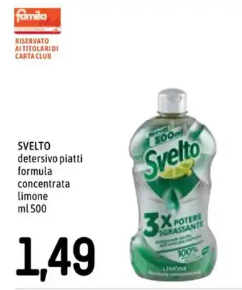 Famila SVELTO detersivo piatti formula concentrata limone ml 500 offerta