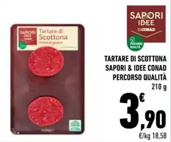 Conad TARTARE DI SCOTTONA SAPORI & IDEE CONAD PERCORSO QUALITÀ 210 g offerta