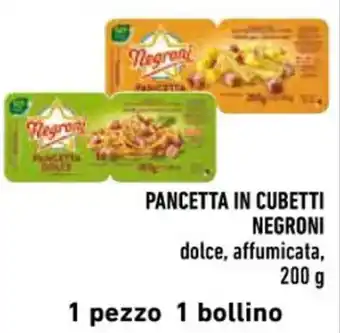 Conad PANCETTA IN CUBETTI NEGRONI dolce, affumicata, 200 g offerta