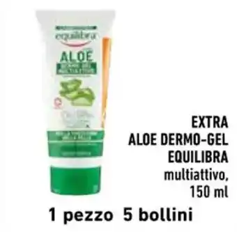 Conad EXTRA ALOE DERMO-GEL EQUILIBRA multiattivo, 150 ml offerta