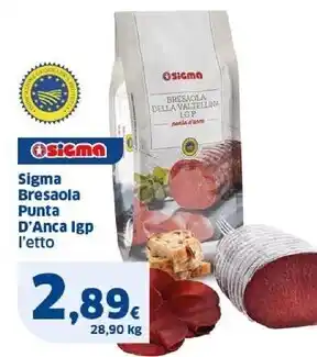 Sigma Sigma bresaola punta d'anca igp offerta