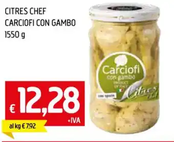 Famila Superstore CITRES CHEF CARCIOFI CON GAMBO 1550 g offerta
