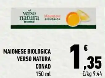 Conad City MAIONESE BIOLOGICA VERSO NATURA CONAD 150 ml offerta