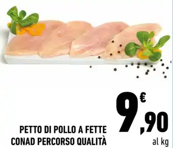Conad City PETTO DI POLLO A FETTE CONAD PERCORSO QUALITÀ offerta