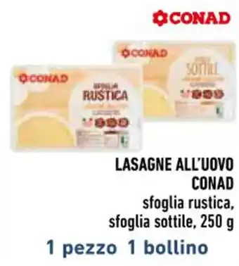 Conad City LASAGNE ALL'UOVO CONAD sfoglia rustica, sfoglia sottile, 250 g offerta