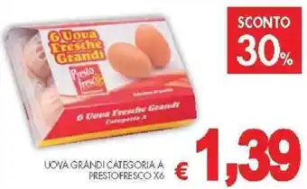 PrestoFresco UOVA GRANDI CATEGORIA A PRESTOFRESCO X6 offerta