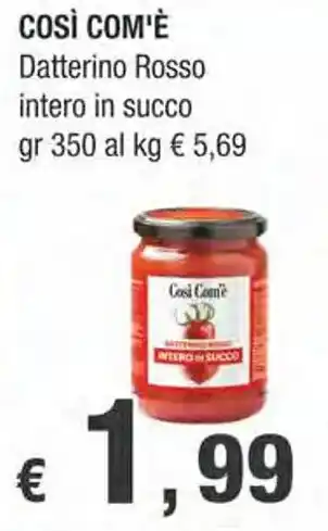 Crai COSÌ COM'È Datterino Rosso intero in succo gr 350 offerta