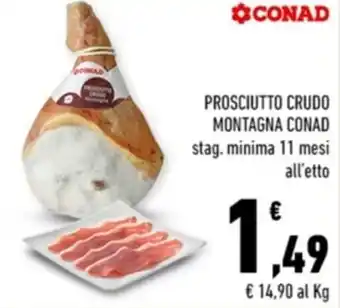 Conad Margherita PROSCIUTTO CRUDO MONTAGNA CONAD stag. minima 11 mesi all'etto offerta