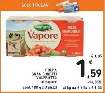 Spazio Conad Valfrutta Polpa Gran Cubetti 400g x 3 pezzi offerta