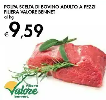 Bennet Polpa Scelta Di Bovino Adulto A Pezzi Filiera Valore offerta