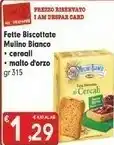 Despar Mulino Bianco Fette Biscottate Le Cereali offerta
