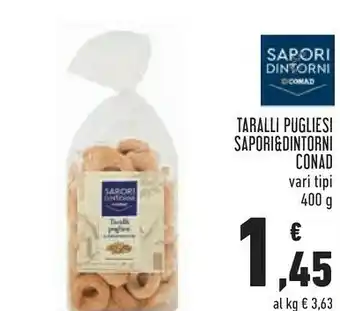 Conad Conad - Taralli Pugliesi all'Olio di Oliva Sapori & Dintorni 400 g(ml) offerta
