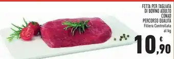 Conad Conad Fetta Per Tagliata Di Bovino Adulto Percorso Qualita Filiera Controllata offerta