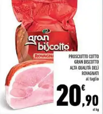Conad PROSCIUTTO COTTO GRAN BISCOTTO ALTA QUALITÀ DELI ROVAGNATI offerta
