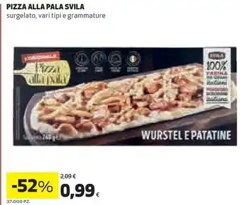 Coop Svila Pizza Alla Pala Wurstel E Patatine 240 G(ml) offerta