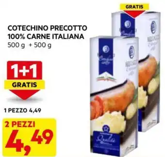 DPiù COTECHINO PRECOTTO 100% CARNE ITALIANA 500 g + 500 g 2 PEZZI offerta