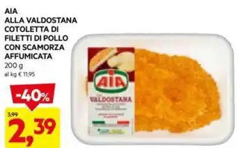 DPiù AIA ALLA VALDOSTANA COTOLETTA DI FILETTI DI POLLO CON SCAMORZA AFFUMICATA 200 g offerta