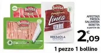 Conad AFFETTATI FRESCA SALUMERIA BERETTA offerta