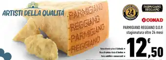 Conad CONAD PARMIGIANO REGGIANO D.O.P. stagionatura oltre 24 mesi offerta