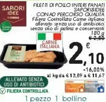Spazio Conad Conad Sapori & Idee Filetti di Pollo Interi Panati offerta