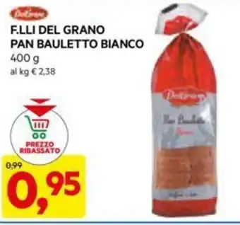 DPiù F.LLI DEL GRANO PAN BAULETTO BIANCO 400 g offerta