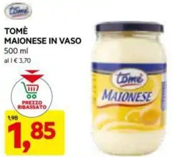 DPiù TOMÈ MAIONESE IN VASO 500 ml offerta