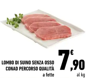 Conad City LOMBO DI SUINO SENZA OSSO CONAD PERCORSO QUALITÀ a fette offerta
