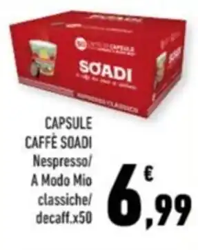 Conad Margherita CAPSULE CAFFÈ SOADI Nespressol A Modo Mio classiche/ decaff.x50 offerta