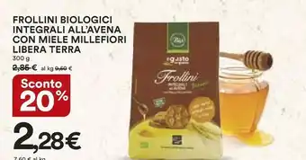 Coop Libera terra Frollini Biologici Integrali All'Avena Con Miele Millefiori offerta