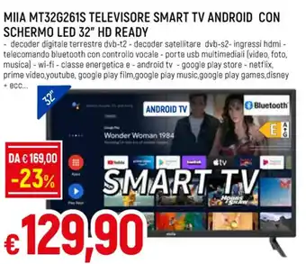 Galassia MIIA MT32G261S TELEVISORE SMART TV ANDROID CON SCHERMO LED 32" HD READY offerta