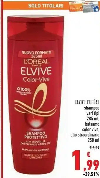 Conad L'Oreal Elvive Shampoo 285 Ml / Balsamo Color Vive / Olio Straordinario 250 Ml offerta