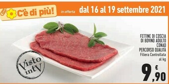 Conad Conad Fettine Di Coscia Di Bovino Adulto Percorso Qualità Filiera Controllata offerta