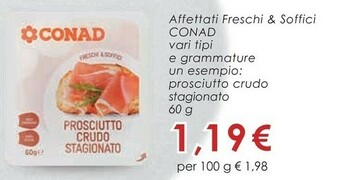 Conad Conad - Freschi E Soffici Prosciutto Crudo Stagionato 60 G(ml) offerta