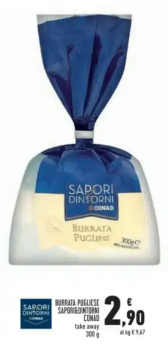Conad Conad - Burrata Pugliese Lavorata A Mano Sapori & Dintorni offerta