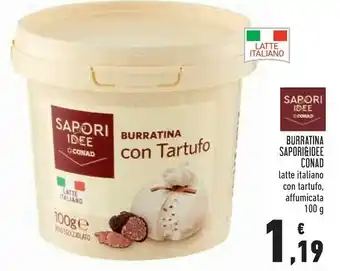 Conad Conad Sapori & Idee Latte Italiano Con Tartufo 100 G offerta