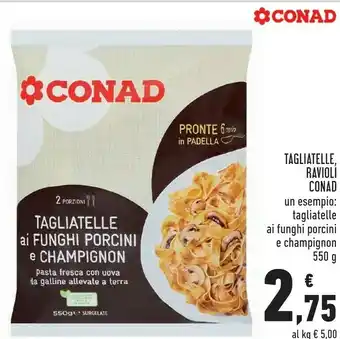 Conad Conad Tagliatelle Ravioli offerta