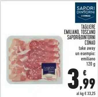 Conad Superstore Conad Tagliere Emiliano/ Toscano Sapori & Dintorni offerta