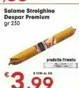 Despar Despar Premium Salame Stroighino offerta