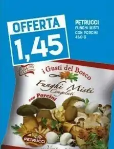 Gran Risparmio Petrucci Funghi Misti Con Porcini offerta