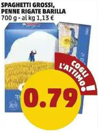 PENNY Barilla Spaghetti Grossi, Penne Rigate 700g offerta