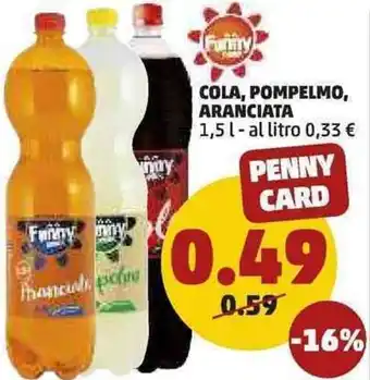 PENNY Funny Cola, Pompelmo, Aranciata 1,5l offerta
