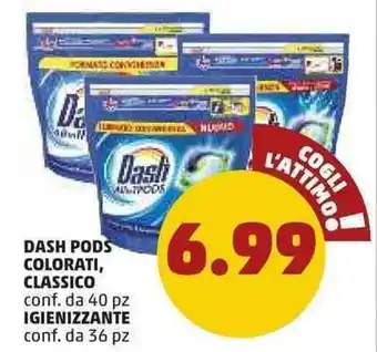 PENNY Dash Pods Colorati, Classico 40pz, Igienizzante 36pz offerta