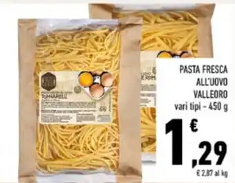 Conad PASTA FRESCA ALL'UOVO VALLEORO vari tipi - 450 g offerta