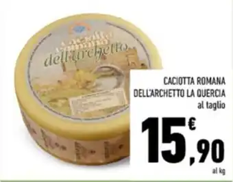 Conad CACIOTTA ROMANA DELL'ARCHETTO LA QUERCIA offerta