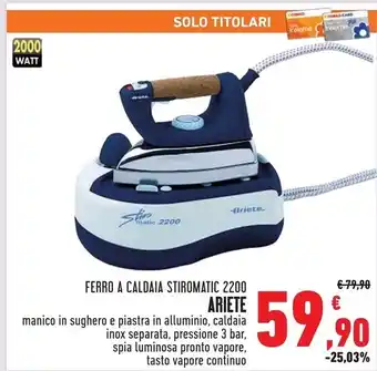 Conad Superstore Ariete ferro a caldaia stiromatic 2200 offerta