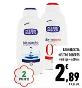 Conad BAGNODOCCIA NEUTRO ROBERTS vari tipi - 600 ml offerta