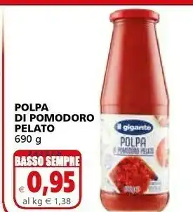 Il Gigante Il Gigante Polpa Di Pomodoro Pelato offerta