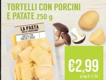 Tigros Tigros Tortelli Con Porcini E Patate offerta