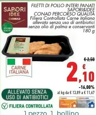 Conad Superstore Conad Filetti Di Pollo Interi Panati Sapori & Idee offerta