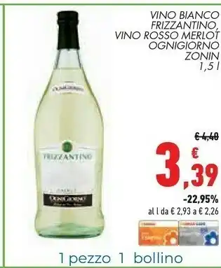 Conad Zonin Vino Bianco Frizzantino, Vino Rosso Merlot Ognigiorno offerta